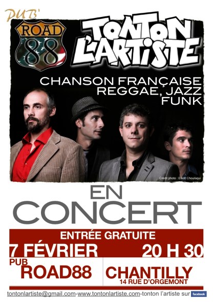 Concert Musique Live Chanson francaise - reggae - Jazz - funk - Performance scénique tonton l'artiste - 7 février 2015 - Road 88 - 14 rue d'Orgemont - Chantilly - Beauvais - Méru - Compiègne -  Creil - Montataire - Bornel - Senlis - Noyon