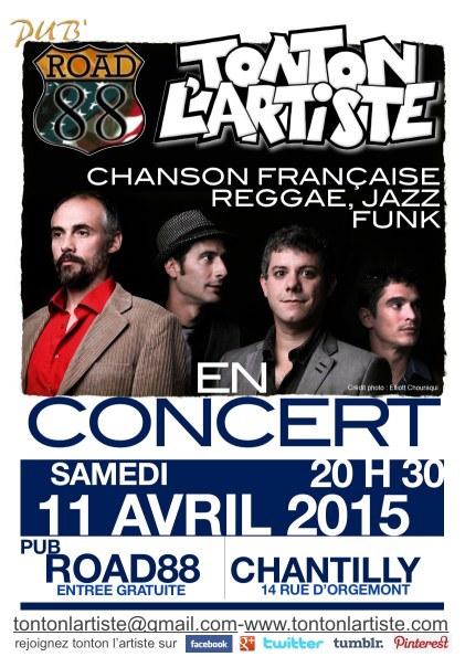 Concert tonton l'artiste - 11 Avril 2015 - Le Pub Road88, Concert Chantilly, Saint Maximin, Musique Live, compositions originales - tonton l'artiste - Chanson française, Reggae, Jazz, Funk - Concert Beauvais, Compiègne, Creil, Montataire, Méru, Senlis, Noyon, Bornel, Clermont, Amiens, Oise, Picardie, Auneuil, Noailles, Nogent-sur-Oise, Chantilly, Crillon, Méru, Persan, Chambly, Breteuil, Saint Just En Chaussee, Gournay En Bray, Gisors, Compiegne, Lamorlaye, Saint-Maximin, Troissereux, Saint Omer en chaussée, Crillon, Formerie, Therdonne, Tillé, Allonne, Saint Paul