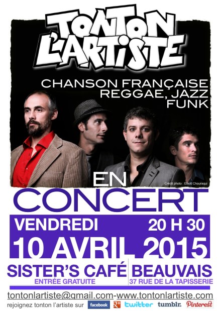 Concert tonton l'artiste - 10 Avril 2015 - Sisters Café, Concert Beauvais, Musique Live, compositions originales - tonton l'artiste - Chanson française, Reggae, Jazz, Funk - Concert Beauvais, Compiègne, Creil, Montataire, Méru, Senlis, Noyon, Bornel, Clermont, Amiens, Oise, Picardie, Auneuil, Noailles, Nogent-sur-Oise, Chantilly, Crillon, Méru, Persan, Chambly, Breteuil, Saint Just En Chaussee, Gournay En Bray, Gisors, Compiegne, Lamorlaye, Saint-Maximin, Troissereux, Saint Omer en chaussée, Crillon, Formerie, Therdonne, Tillé, Allonne, Saint Paul, Breteuil