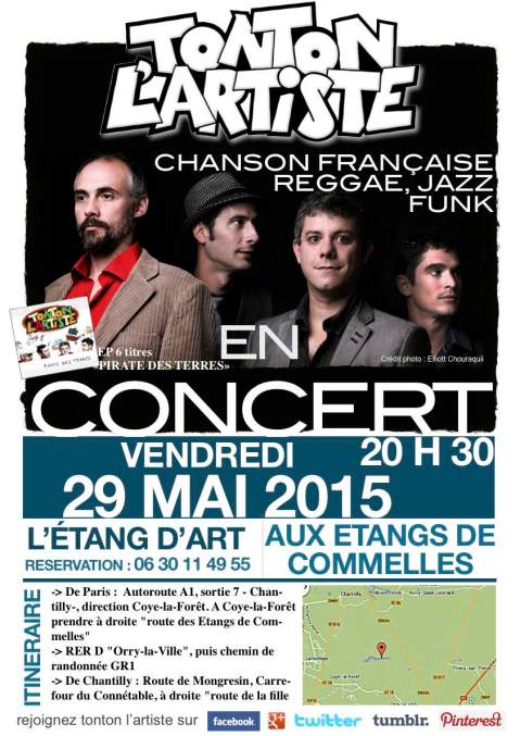 Concert tonton l'artiste - 29 mai 2015 - L'étang d'art, Concert Coye La Foret, Saint Maximin, Musique Live, compositions originales - tonton l'artiste - Chanson française, Reggae, Jazz, Funk - Concert Beauvais, Compiègne, Creil, Montataire, Méru, Senlis, Noyon,  Bornel, Clermont, Amiens, Oise, Picardie,  Auneuil, Noailles, Nogent-sur-Oise,  Chantilly, Crillon, Méru, Persan, Chambly, Breteuil, Saint Just En Chaussee, Gournay En Bray, Gisors, Compiegne, Lamorlaye, Saint-Maximin, Troissereux, Saint Omer en chaussée, Crillon, Formerie, Therdonne, Tillé, Allonne, Saint Paul